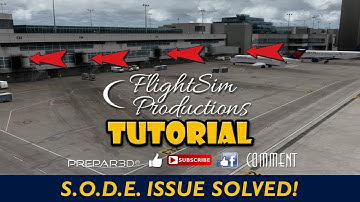 S.O.D.E. Issue Solved! [Prepar3d - FSX]