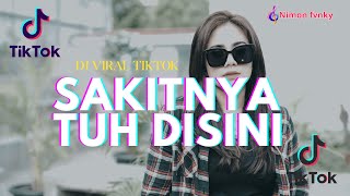 DJ DISINI TUH GAK SAKIT - GIVRI TAJ - SAKITNYA TUH DISINI REMIX VIRAL TIKTOK