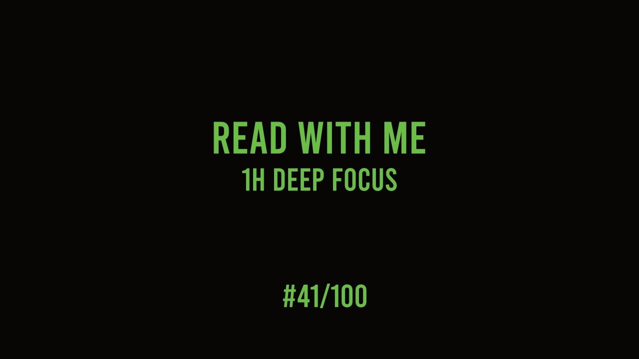 Read with Me – 1h Deep Focus | The Mindset of a Closer (#41/100)