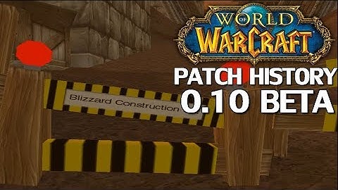 WoW Patch History: Patch 0.10 Beta