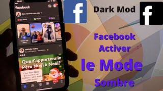 Facebook Dark Mod : Comment activer le mode sombre de Facebook sur iOS et Android.