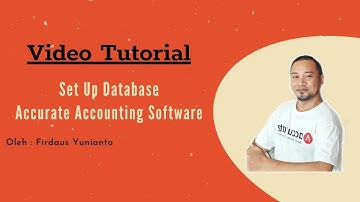 Video Tutorial Setup Database "Accurate Accounting Software" (Setup Standart) oleh Firdaus Yunianto