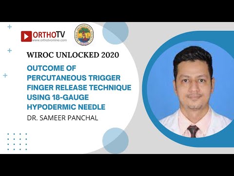 WIROC UNLOCKED 2020: Percutaneous Trigger Finger Release - Dr. Sameer Panchal