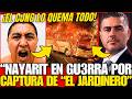 ¡NAYARIT BAJO FU3GO y N4RCOBLOQUEOS por CAPTURA de "EL JARDINERO" LIDER del CJNG: HARFUCH RESPONDE!