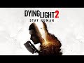 Dying Light 2: Stay Human - Стрим - Прохождение на Русском - # 3