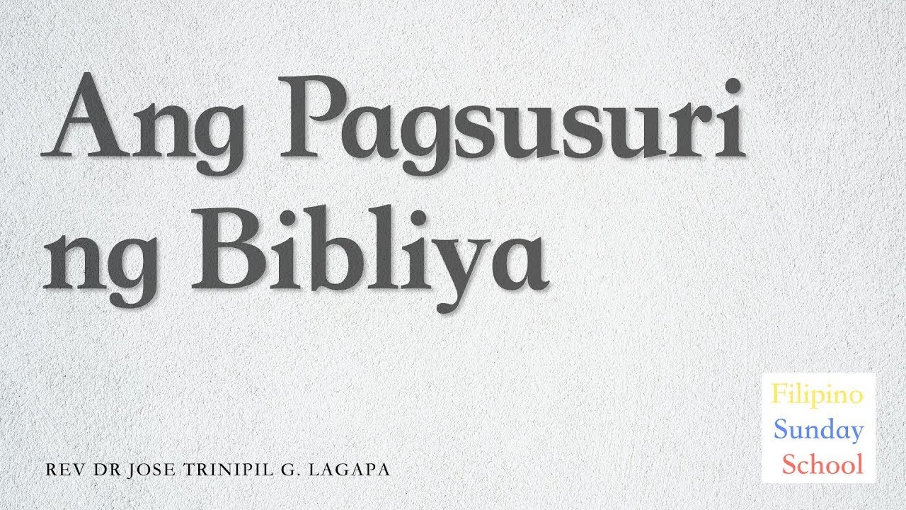 Filipino Sunday School: Ang Pagsusuri ng Biblia (A Survey of the Bible) on Jan 25, 2026