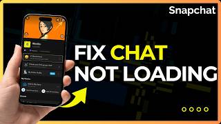 How to Fix Snapchat Chat Not Loading Update