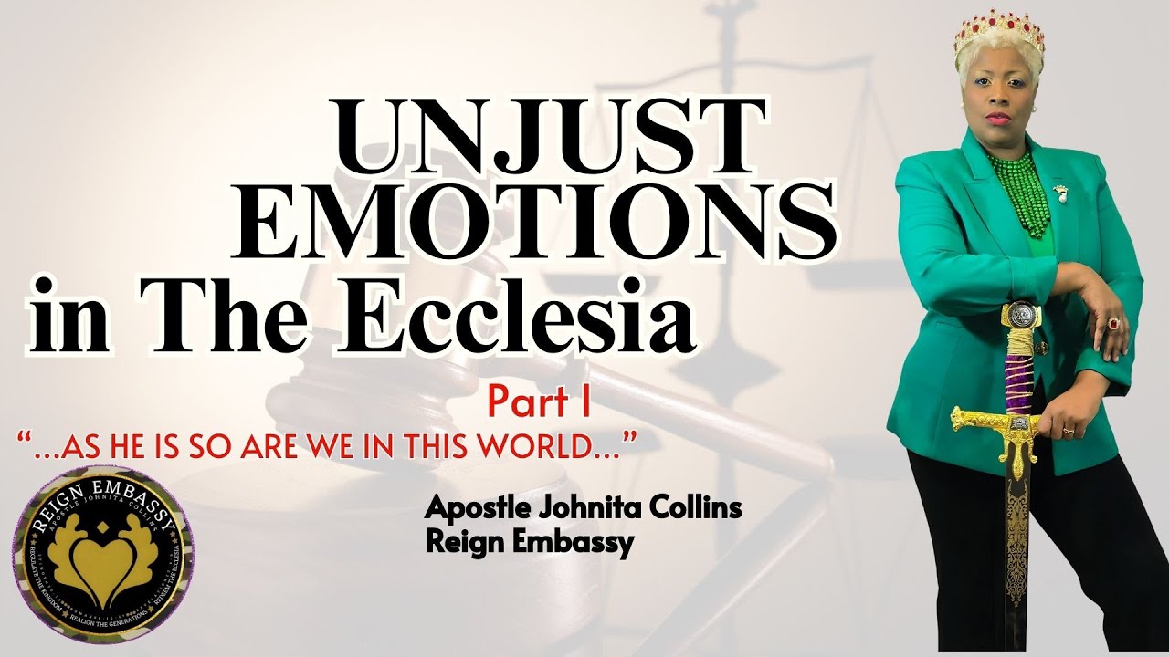 UNJUST EMOTIONS IN THE ECCLESIA - PART 1