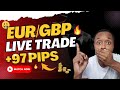 EURGBP Live Trade Breakdown! | + 97 PIPS