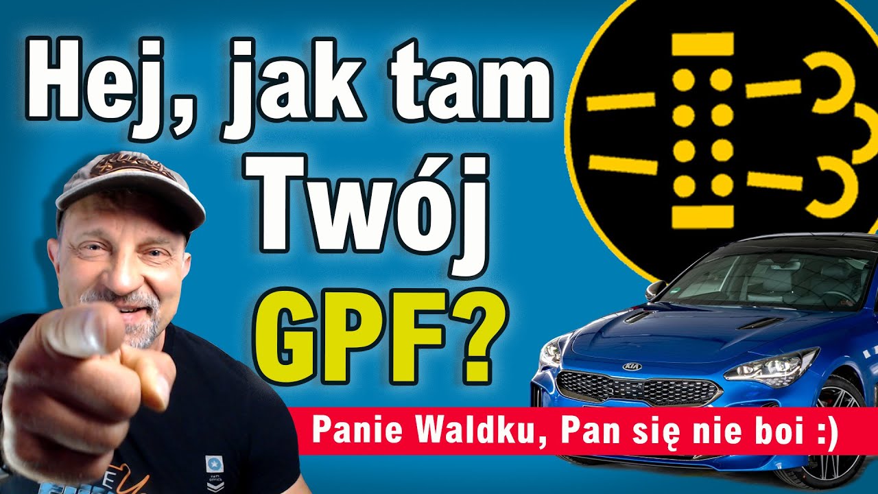 Stało się Waldkowi, może stać się i Tobie. Filtry GPF - wypalanie, zawory, współpraca z LPG.
