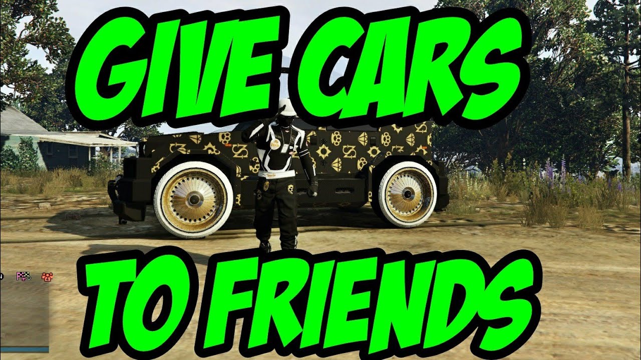 GTA 5 NEW! GIVE CARS TO FRIEND'S EASY GET A CAR EVERY 3 MINS GUARANTEE