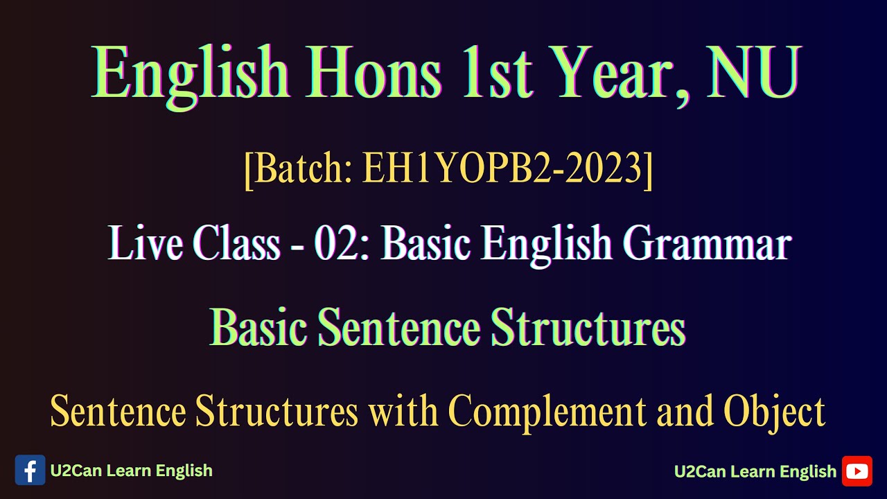 Live Class - 02 ।। Basic Sentence Structures with Complement & Object ...
