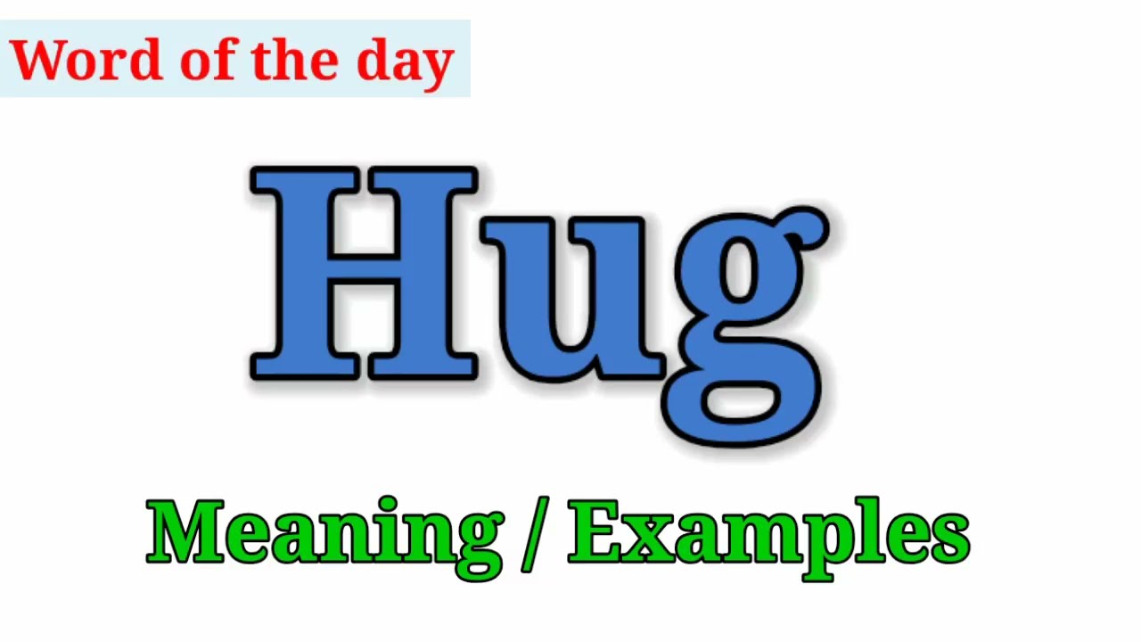 Hug Meaning in English