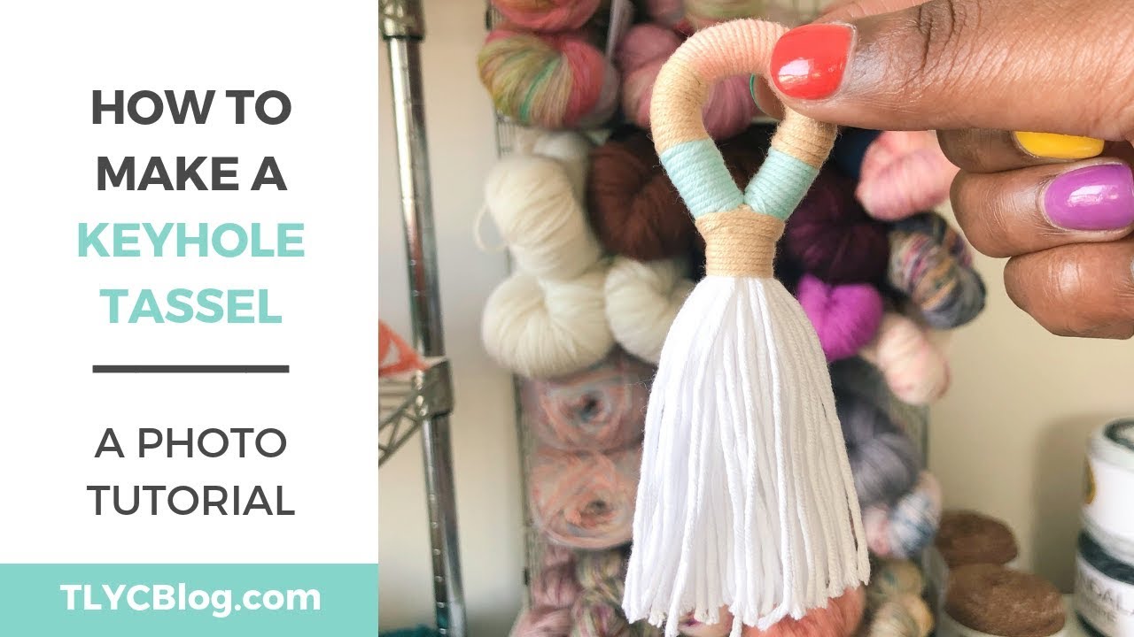 How to Make a Yarn Wrapped Keyhole Tassel - TL Yarn Crafts