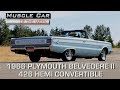 1966 Plymouth Belvedere II Convertible 426 Hemi: Muscle Car Of The Week Video Episode 228 V8TV