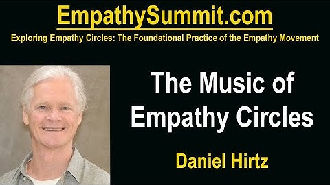 EMPATHY SUMMIT: The Music of Empathy Circles