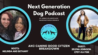 Introduction to AKC Canine Good Citizen by Next Gen Dog Pod 31 views 1 year ago 33 minutes