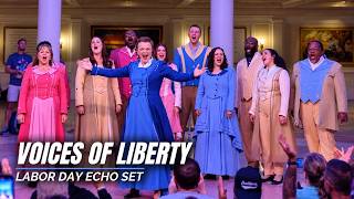 Voices of Liberty 2026 Labor Day Echo Set at EPCOT | 4K Full Performance