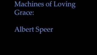 Watch Machines Of Loving Grace Albert Speer video