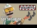Segurito - Canción - Soy Segurito