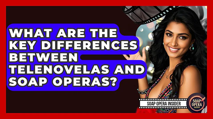 What Are The Key Differences Between Telenovelas And Soap Operas? - Soap Opera Insider