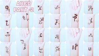 All New (PART : 2)  Alphabet Mehndi Tattoos Step by Step Tattoo Designs  Mehndi Tattoo Designs
