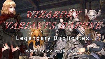 Legendary Duplicates and what to do with them - Wizardry Variants Daphne