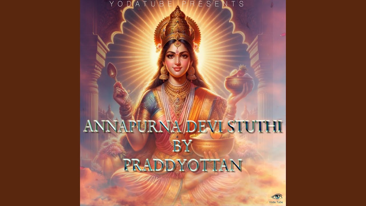 Watch ANNAPURNA DEVI STUTHI on YouTube Watch ANNAPURNA DEVI STUTHI on YouTube