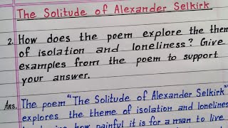 How does the poem explore the theme of isolation and loneliness? The Solitude of Alexander Selkirk