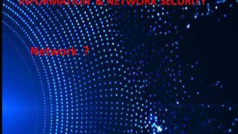 Information and Network Security , Module 1, Introduction