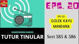 TUTUR TINULAR - Seri 585 & 586 Episode 20. Golek Kayu Mandana [HQ Audio]