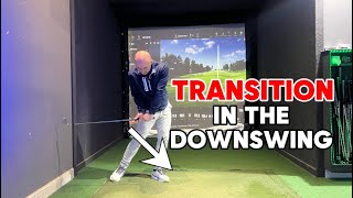 TRANSITION in the Downswing