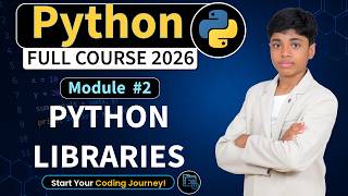 Module 2 : Python Libraries | Python Full Course 2026