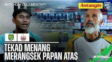 TEKAD MENANG MERANGSEK PAPAN ATAS | MATCHDAY DOCUMENTARY PERSEBAYA VS PERSIJA | PART 2