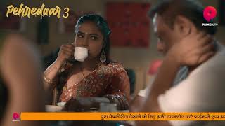 Pehredaar 3 Primeplay Origionals Streaming Now Watch In हद తలగ தமழ বল