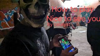how to play Nice to see you by catalyst