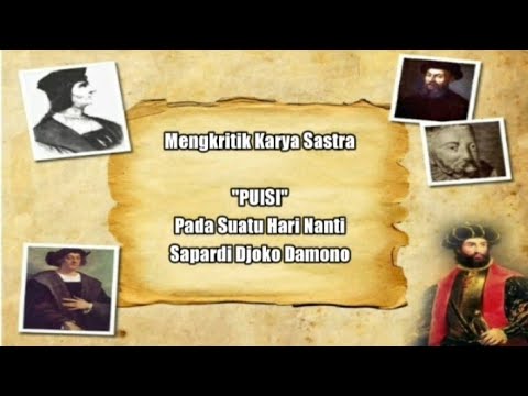 Kritik Puisi "Pada Suatu Hari Nanti - Sapardi Djoko Damono" || KRITIK SASTRA