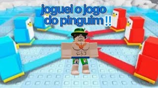 Joguei o jogo veio do pinguim kkkkk #roblox#jogo