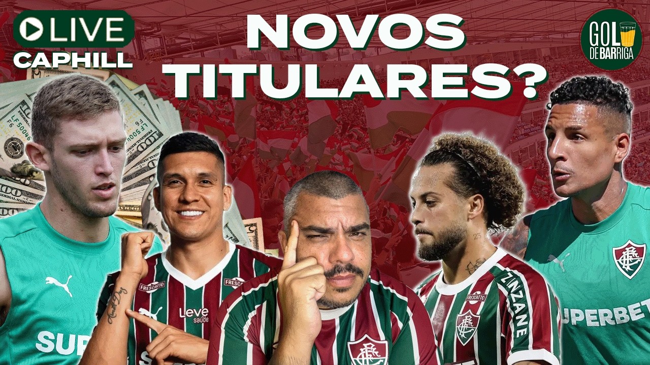 GASTOU MAIS DO QUE DEVERIA! | CHAVE VIRADA PRO BRASILEIRÃO? | QUEM SERÁ TITULAR? | CAPHILL DE TERÇA
