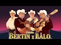 Dueto Bertin y Lalo - Puros Corridos y Rancheras Mix