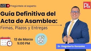 Guía Definitiva del Acta de Asamblea: Firmas, Plazos y Entregas Guía Definitiva del Acta de Asamblea: Firmas, Plazos y Entregas