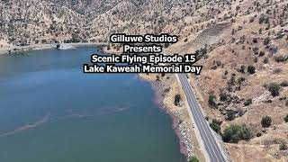 Scenic Flying Episode 15 Lake Kaweah Memorial Day