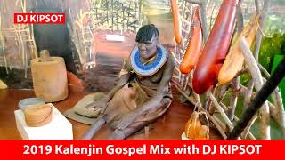 Kalenjin Gospel Mix by DJ Kipsot (May 2019)