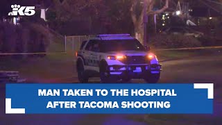 Man taken to the hospital after being shot in Tacoma