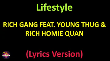 Rich Gang feat. Young Thug & Rich Homie Quan - Lifestyle (Lyrics version)