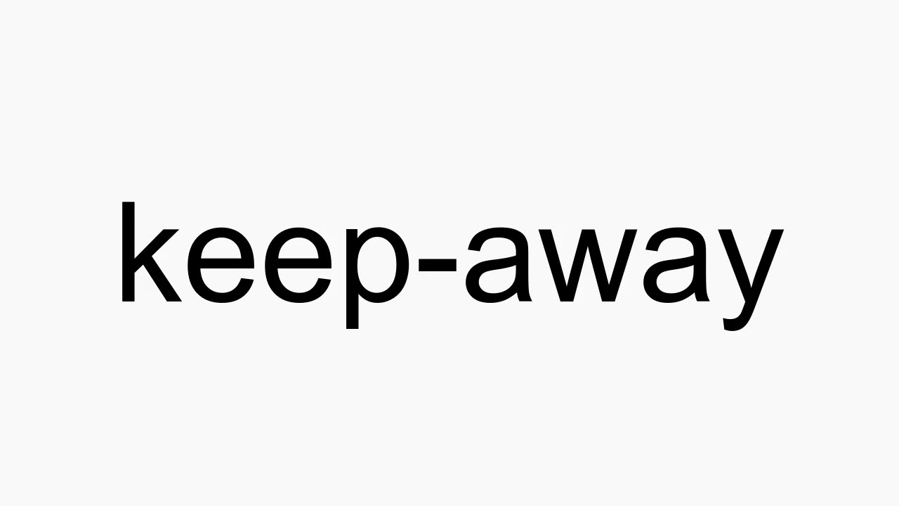 How to pronounce keepaway YouTube