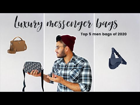 5 Best men&rsquo;s Bags for 2020  | Luxury messenger bags for men  |  Dior, Prada, Balenciaga...