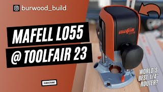 LO55 - The BEST 1/4' Router in the World? Mafell Mania at Toolfair 2023