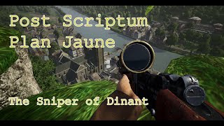 Post Scriptum: Plan Jaune - The Sniper of Dinant
