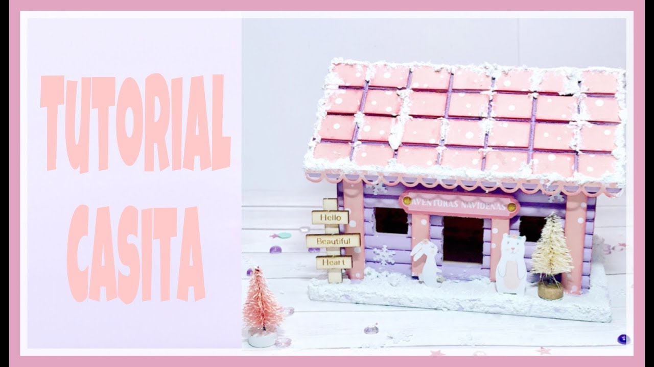 Tutorial Casita Decorada